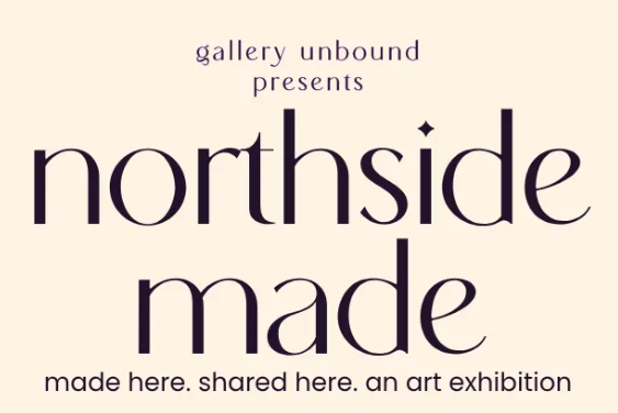 northside made exhibition northside made exhibition